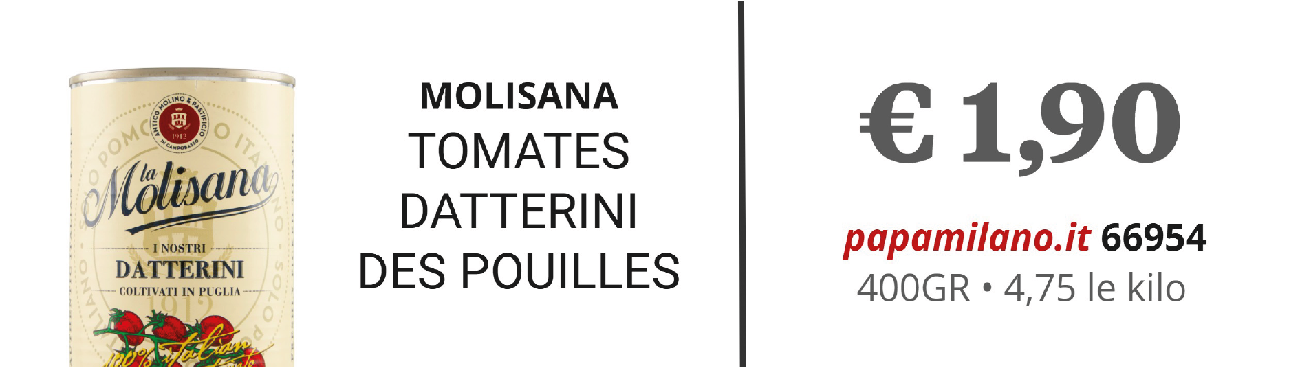 MOLISANA TOMATES DATTERINI DES POUILLES